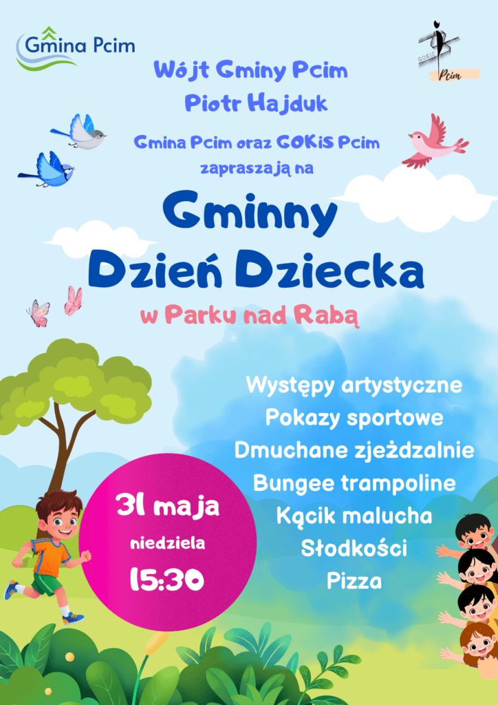Grafika przedstawia plakat obchodów Dnia Dziecka. Na plakacie znajduje się logo Gminy Pcim oraz Gminnego Ośrodka Kultury i Sportu w Pcimiu. Pozostałe informacje znajdują się również w treści artykułu.