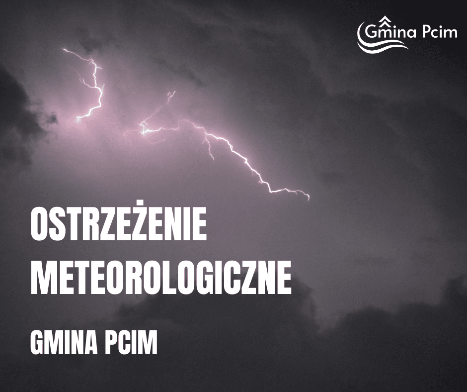 Grafika przedstawia informacje: ostrzeżenie meteorologiczne - Gmina Pcim. W prawym górnym rogu widnieje logo Gminy. W tle widać burze.